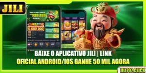 baixe-o-aplicativo-jili-link-oficial-android-ios-ganhe-50-mil-agora