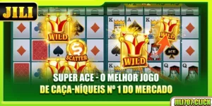 super-ace-o-melhor-jogo-de-caça-niqueis-nº-1-do-mercado