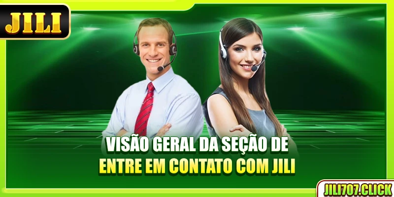 Visão geral da seção de Entre em contato com Jili