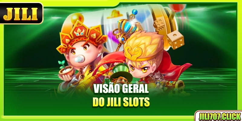 Visão geral do Jili Slots
