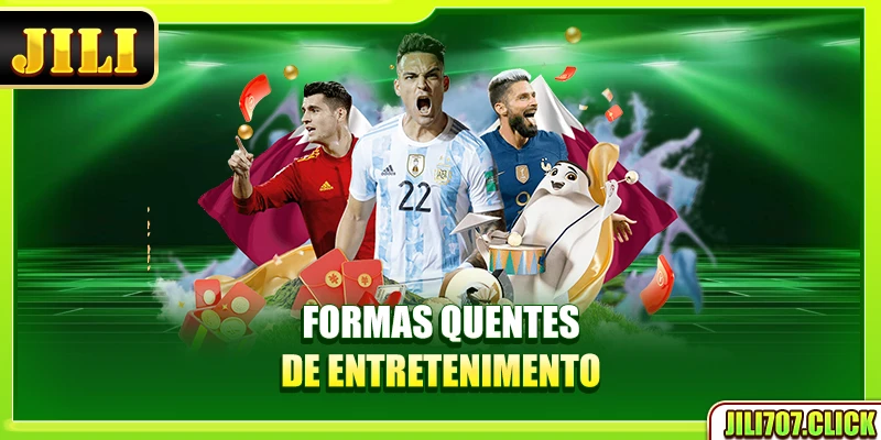 Formas quentes de entretenimento