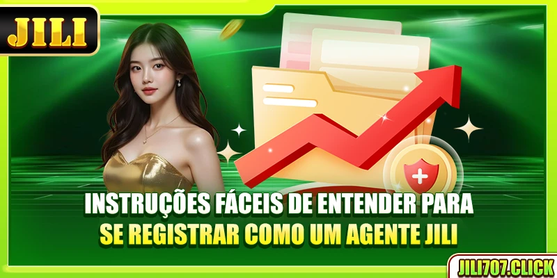 Instruções fáceis de entender para se registrar como um agente Jili