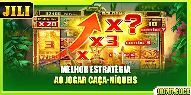 Melhor estratégia ao jogar caça-níqueis