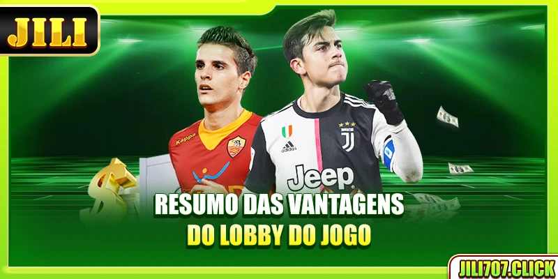 Resumo das vantagens do lobby do jogo