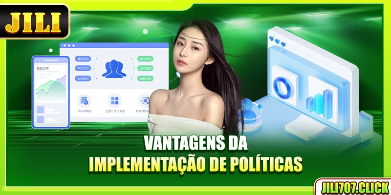 Vantagens da implementação de políticas