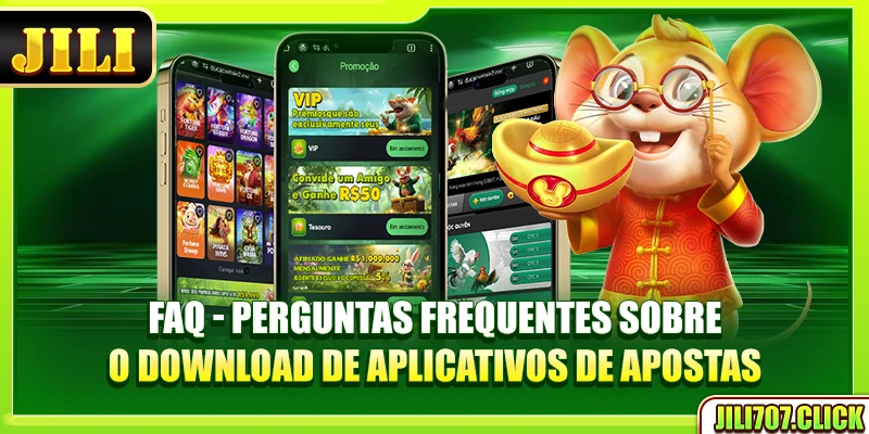 FAQ - Perguntas frequentes sobre o download de aplicativos de apostas