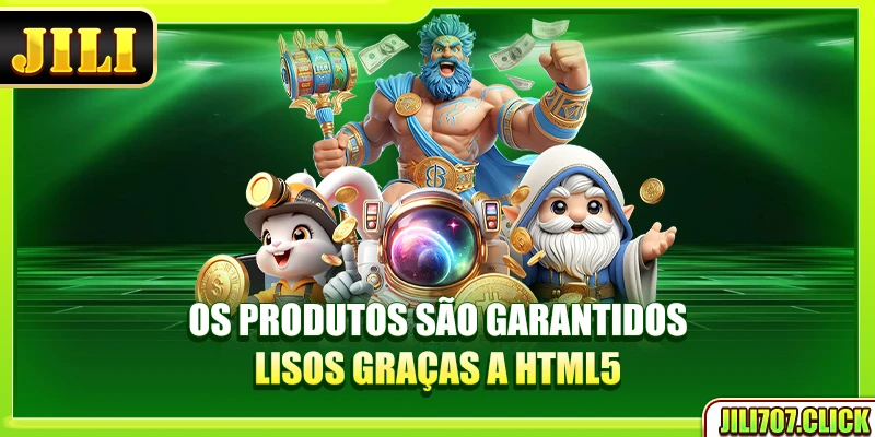 Os produtos são garantidos lisos graças a HTML5